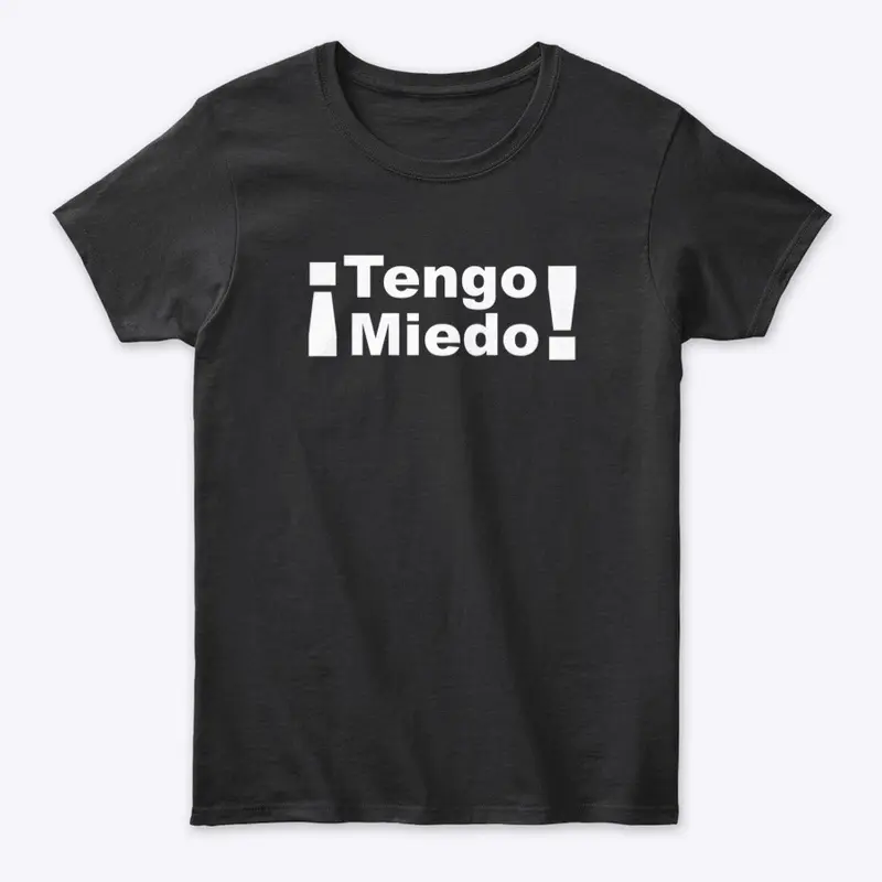 ¡Tengo Miedo!